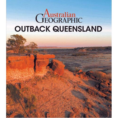 Australian Geographic Travel Guide : Outback Queensland